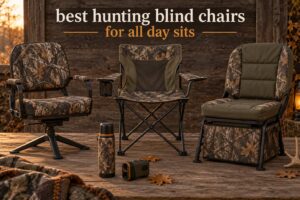 best hunting blind chairs for all day sits