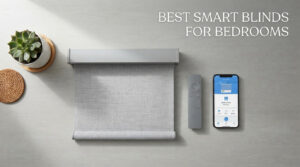 best smart blinds for bedrooms