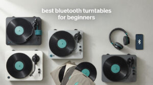 best bluetooth turntables for beginners